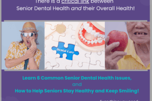 Learn the Hidden Dangers of Poor Senior Dental Health