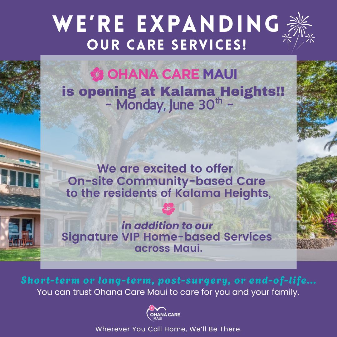 We’re Expanding! Now Offering Community-based Care Services at Kalama Heights